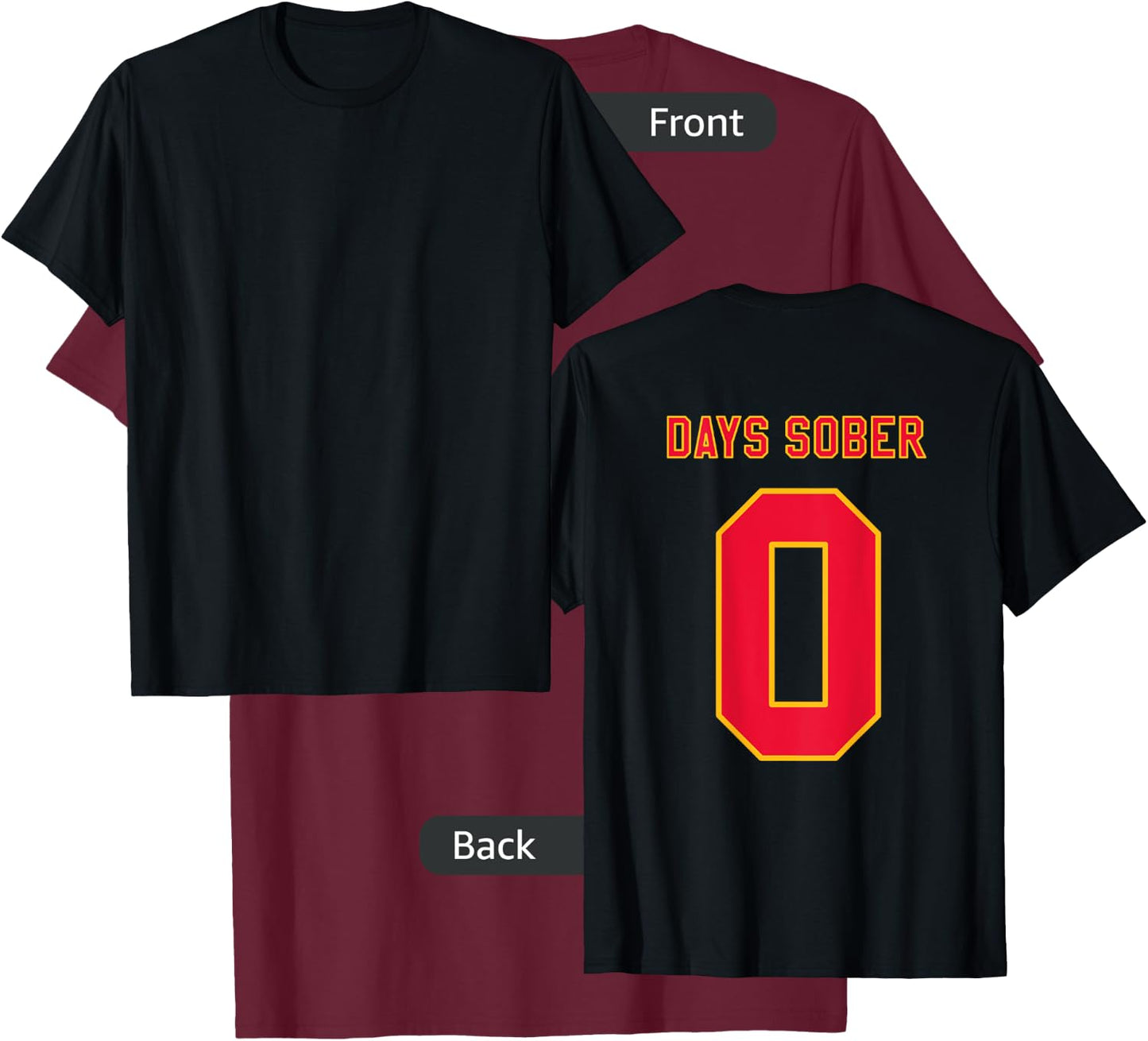 0 DAYS SOBER Jersey Funny Drinking Shirt for Alcohol Lover T-Shirt - T-Shirt | Maroon