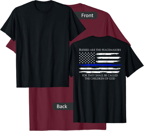 Blessed Are The Peacemakers Thin Blue Flag (on back)