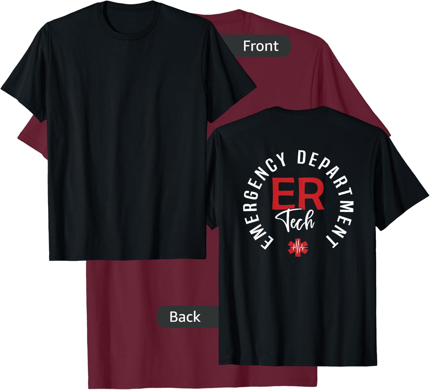 Emergency Department Tech Emergency Room Tech Back Of T-Shirt - T-Shirt | Maroon