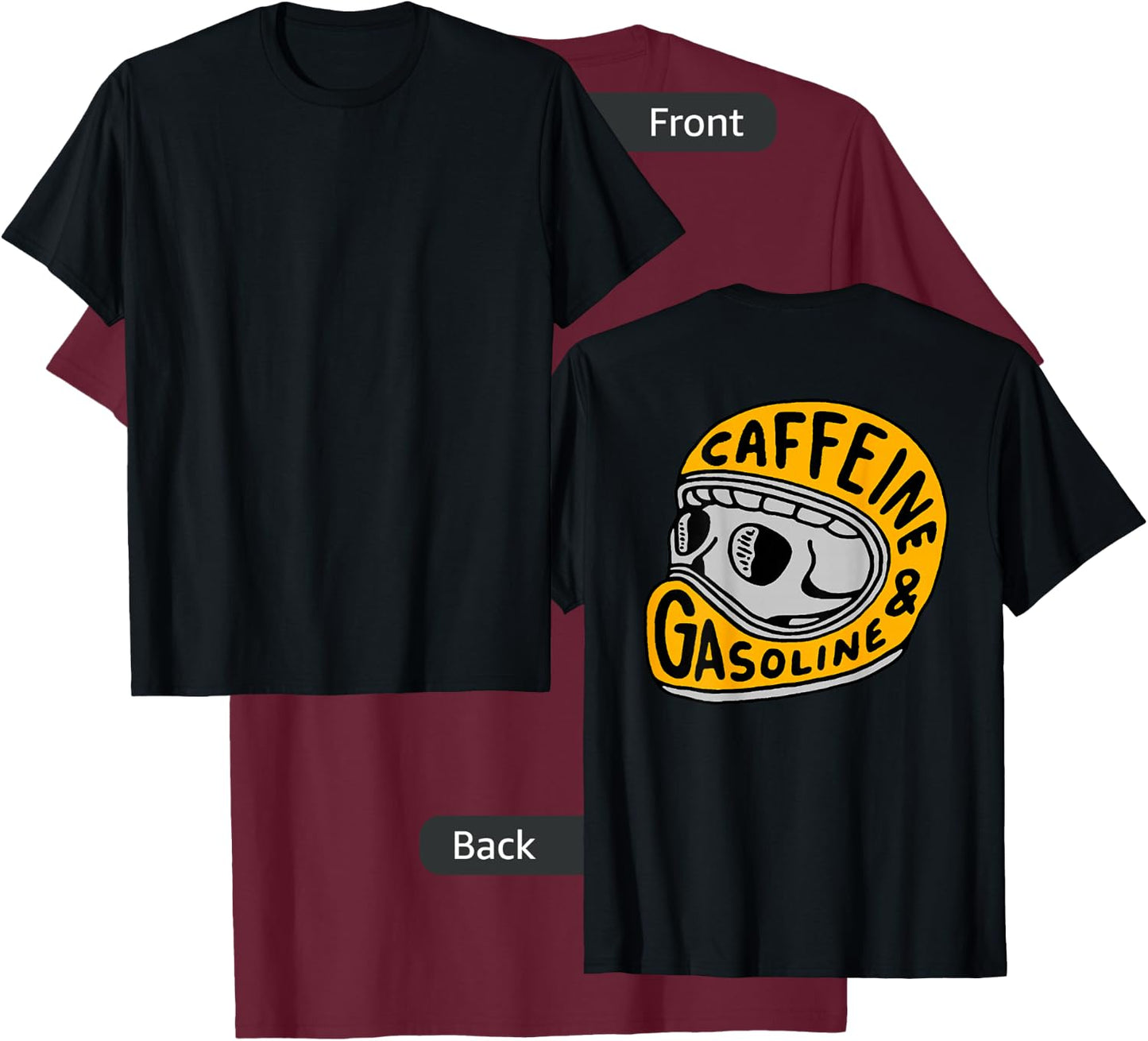 Caffeine and Gasoline T-Shirt - T-Shirt | Maroon