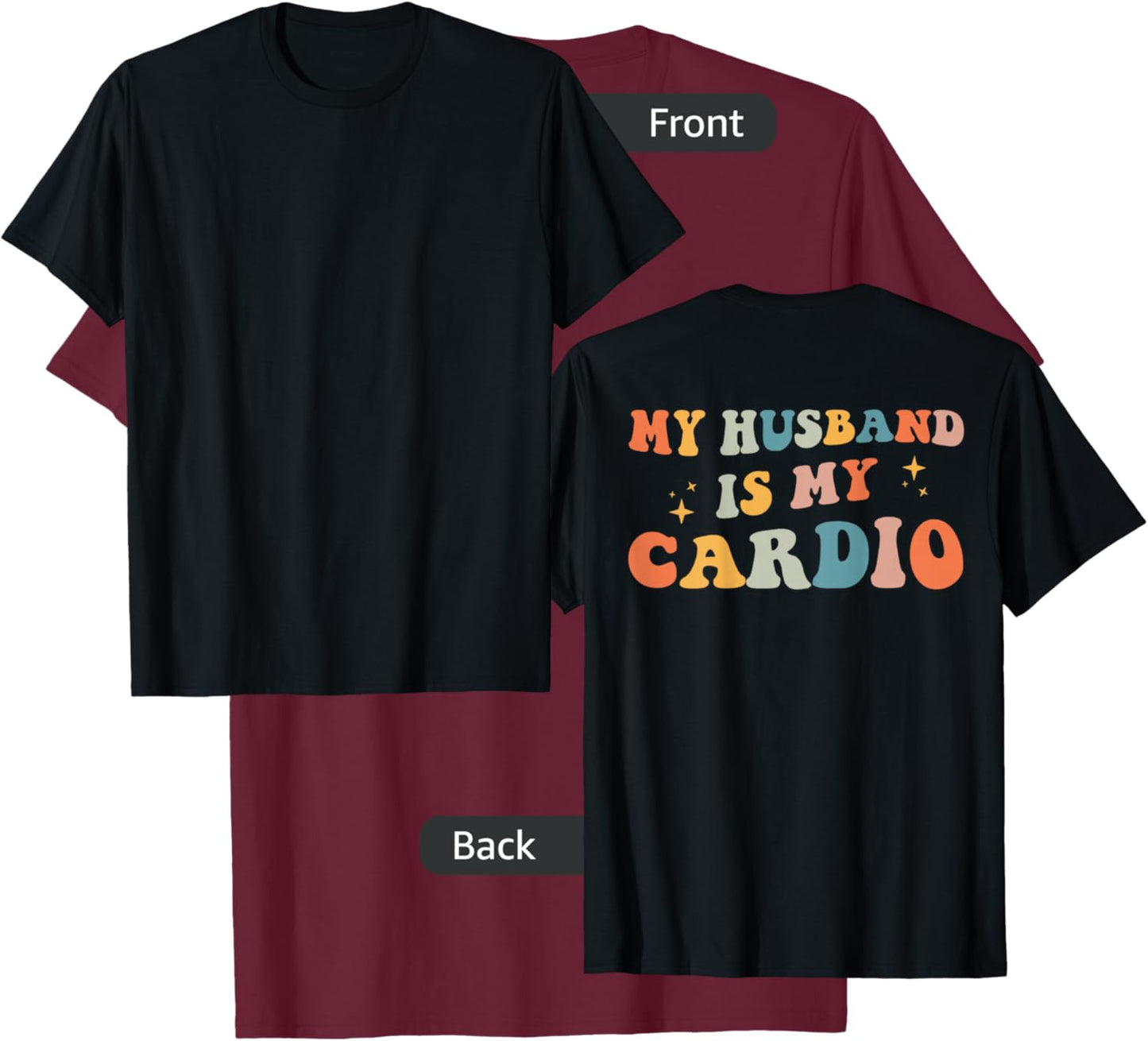 My Husband Is My Cardio (On Back) Gym Partner Workout T-Shirt - T-Shirt | Maroon