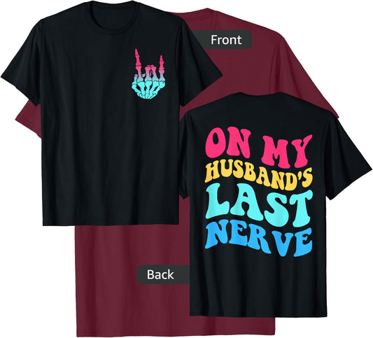 On My Husband's Last Nerve on Back Women Groovy T-Shirt - T-Shirt | Maroon