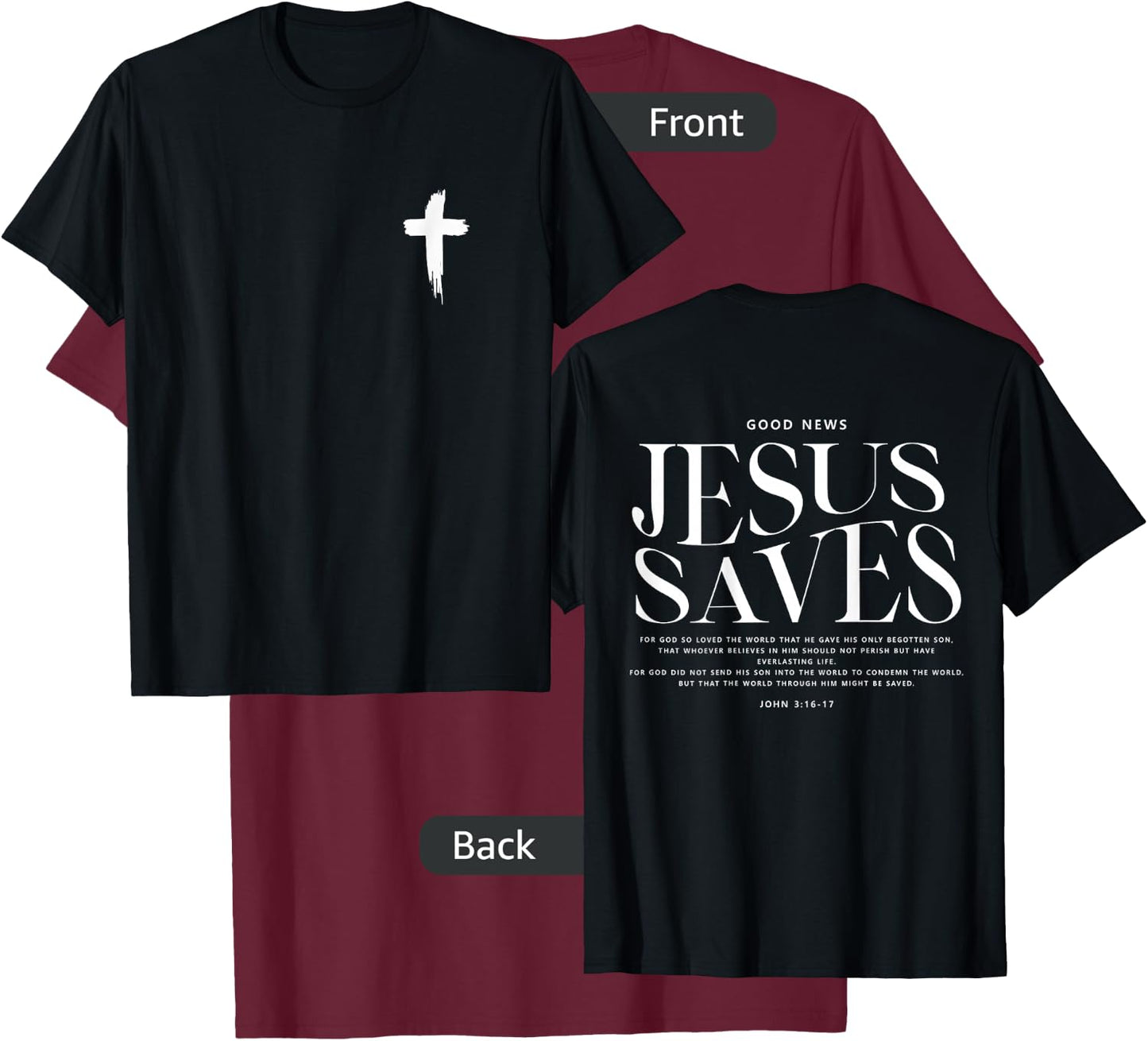Jesus Saves John 3:16-17 Front and Back Print Christian T-Shirt - T-Shirt | Maroon