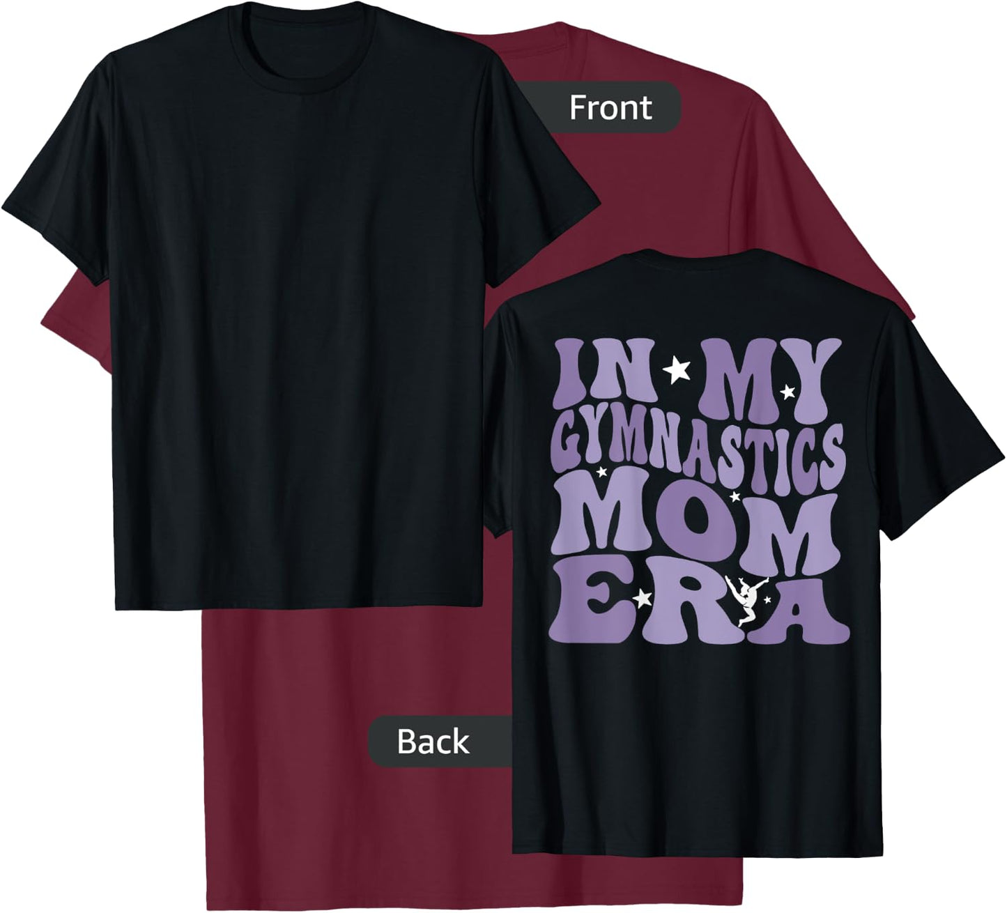 In My Gymnastics Mom Era (on back) T-Shirt - T-Shirt | Maroon