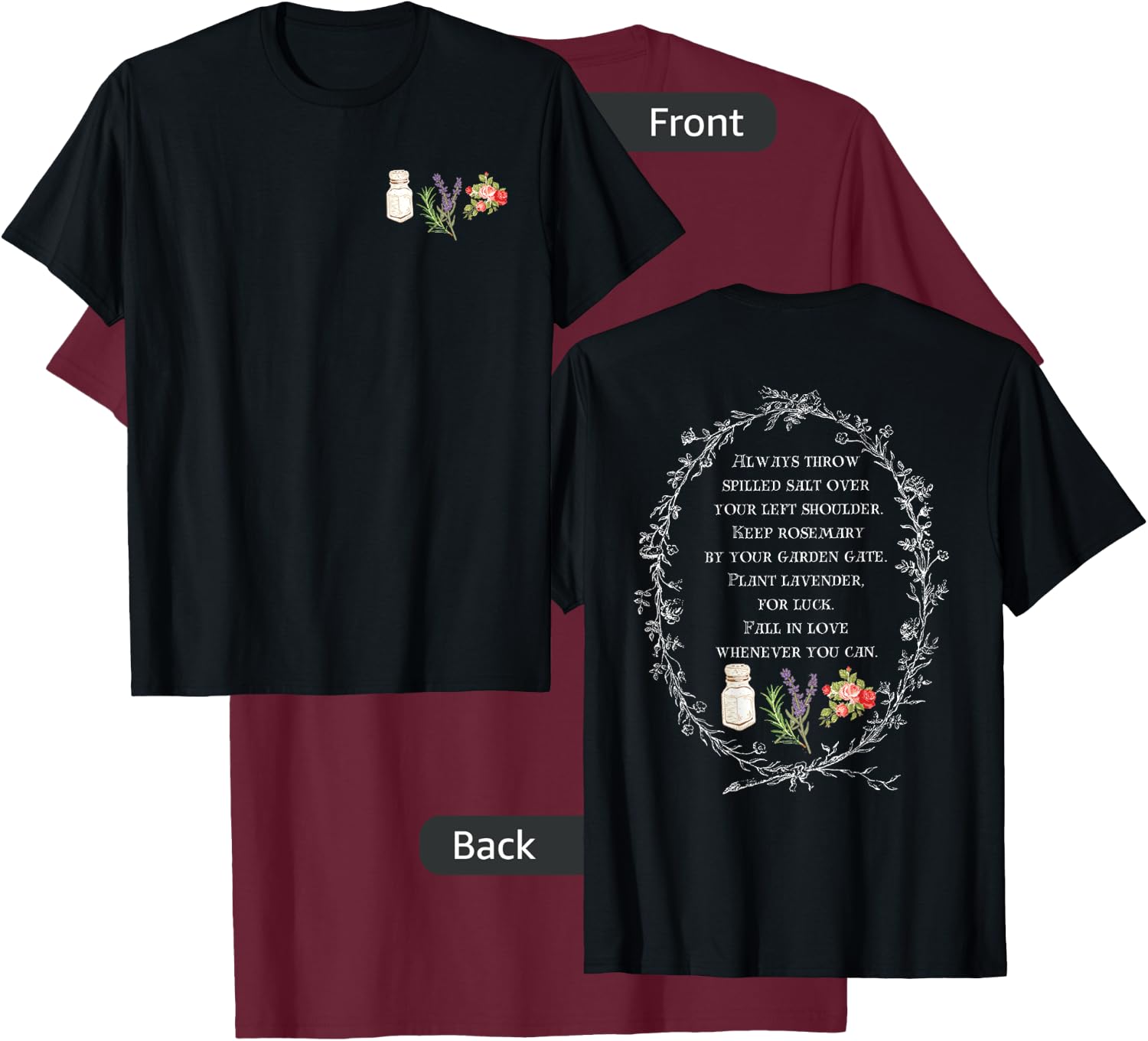 Always Throw Spilled Salt Over Your Left Shoulder (Two Side) T-Shirt - T-Shirt | Maroon