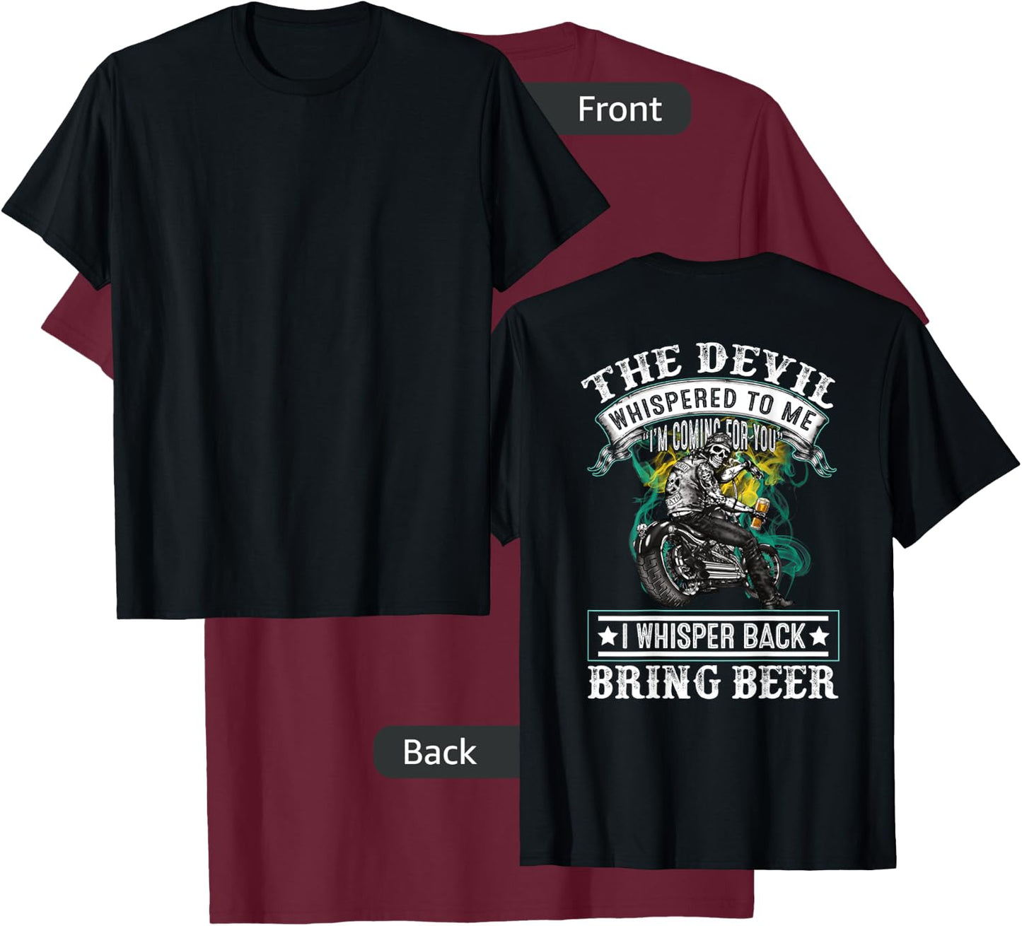 The devil whispered to me I'm coming for you T-Shirt - T-Shirt | Maroon