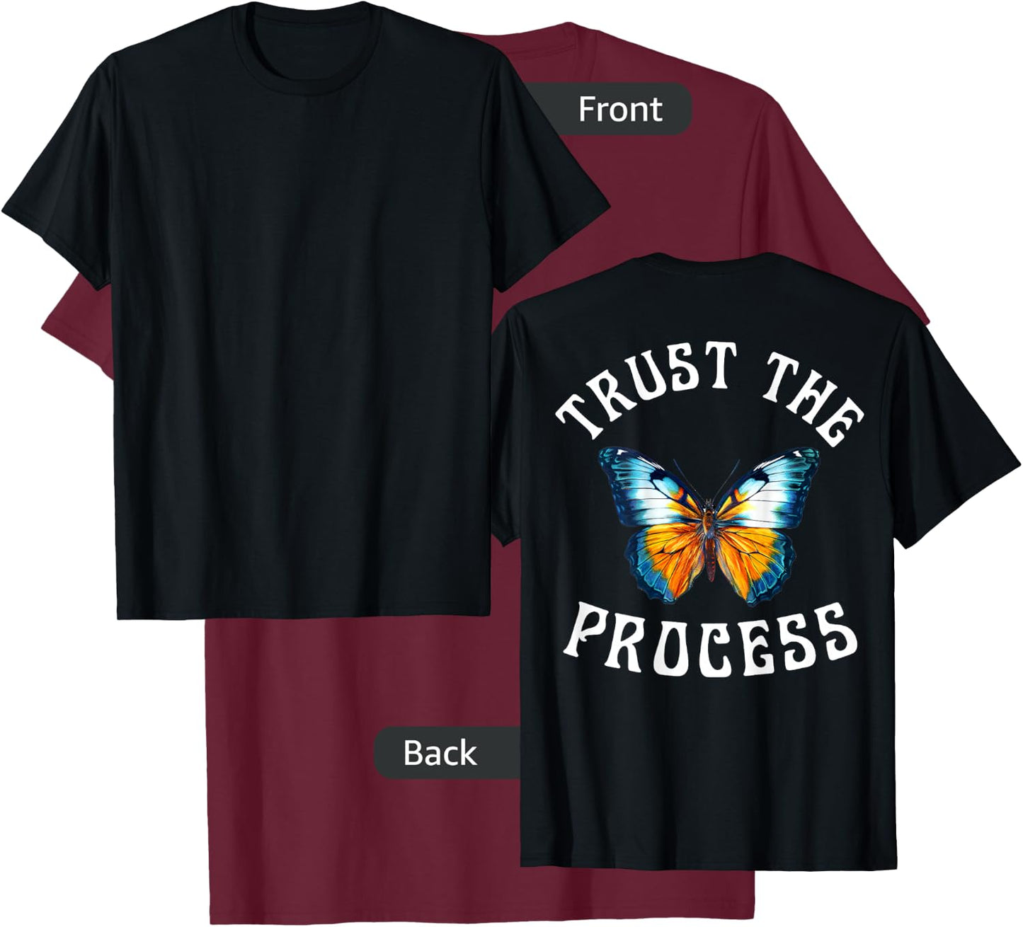 TRUST THE PROCESS X BUTTERFLY Trust in process backprint T-Shirt - T-Shirt | Maroon