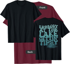 Errbody At The Lake Gettin' Tipsy Lake Life Summer Trendy Men Women T-Shirt - T-Shirt | Maroon
