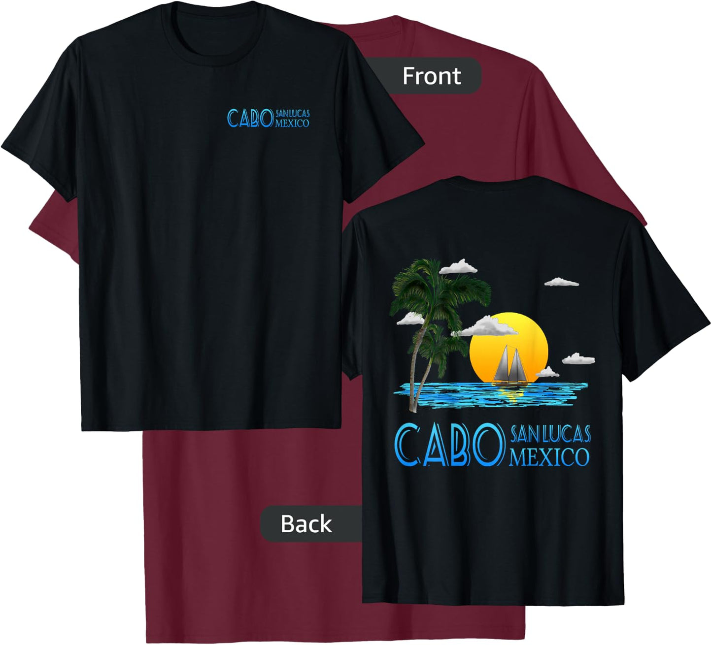 Cabo San Lucas Mexico Sailing (2-Sided) T-Shirt - T-Shirt | Maroon