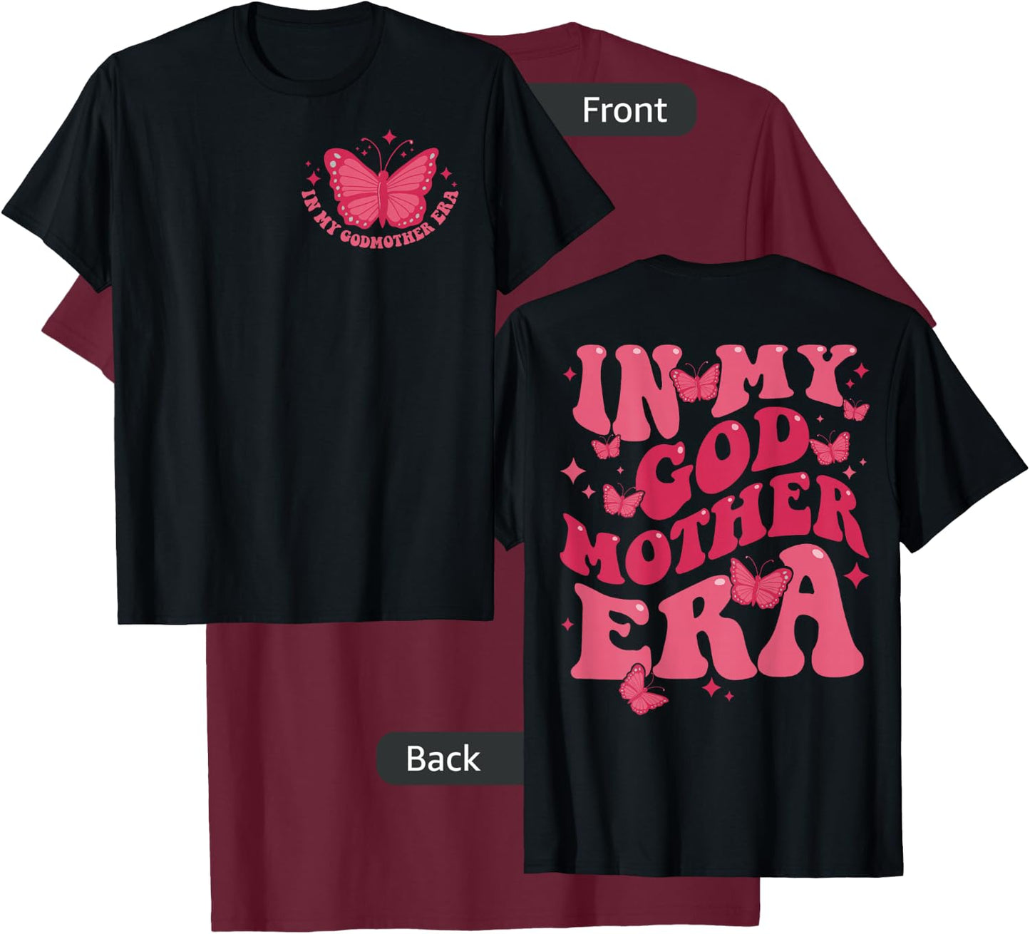 in My Godmother Era Baby Announcement for Mom on Back T-Shirt - T-Shirt | Maroon