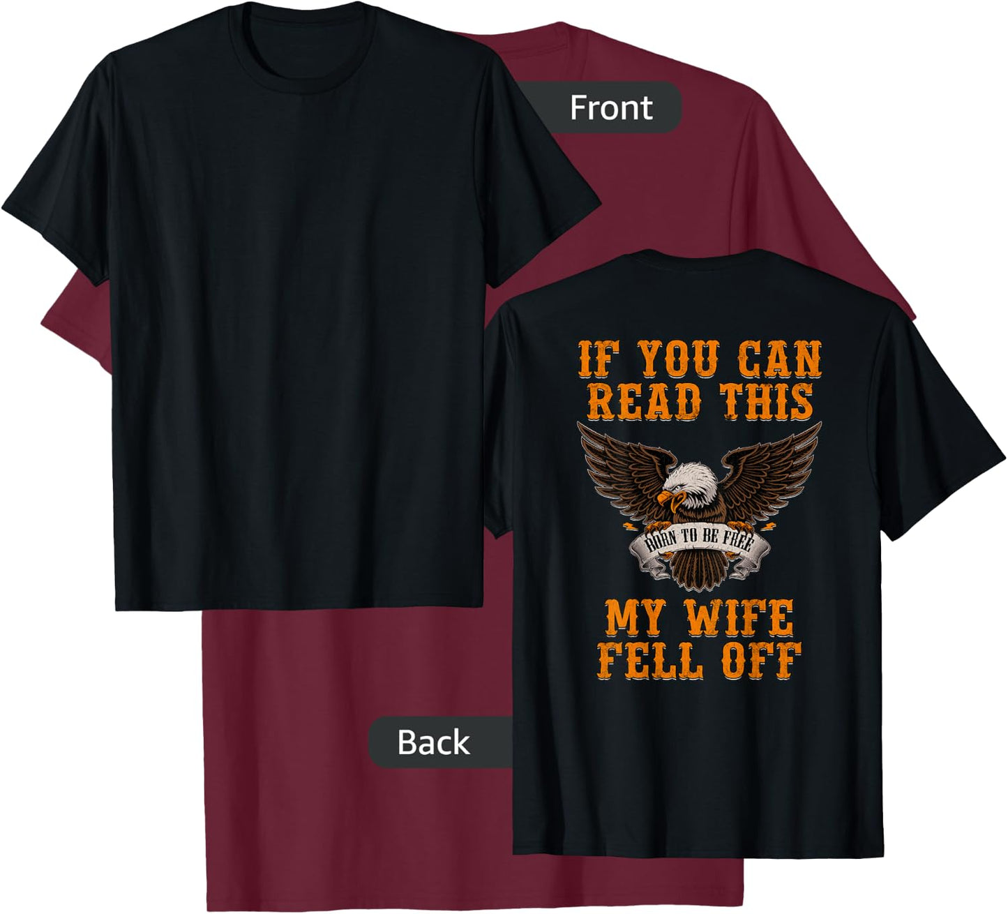 If You Can Read This My Wife Fell Off T-Shirt - T-Shirt | Maroon