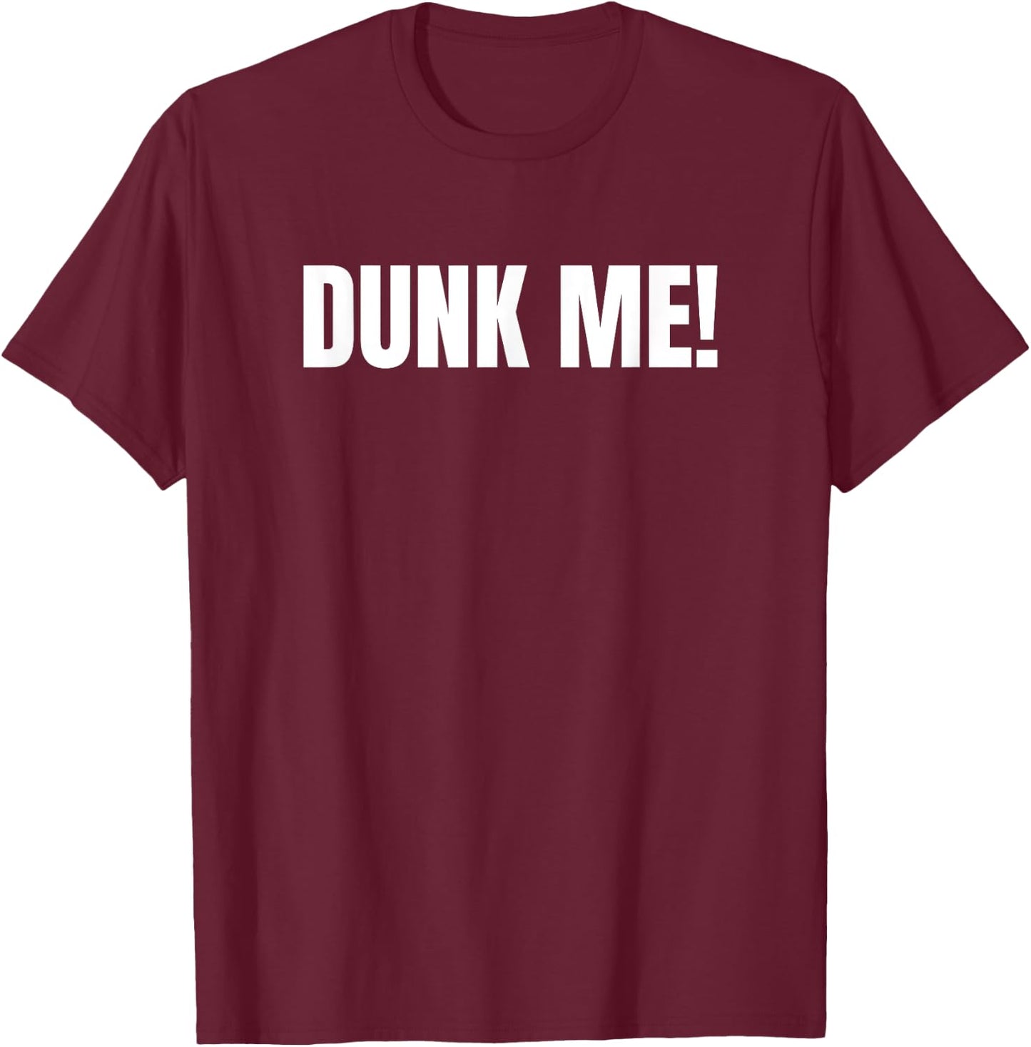 Funny Dunk Me Carnival Dunking Tank T-Shirt - T-Shirt | Maroon