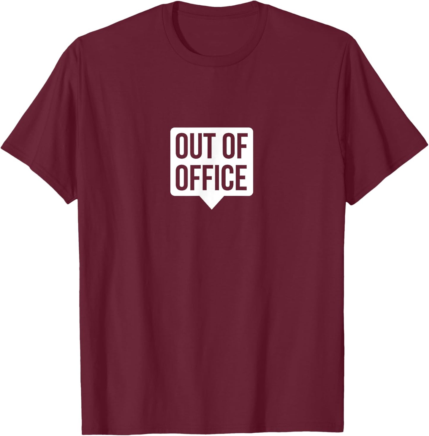 Out Of Office - Vacation and travel T-Shirt - T-Shirt | Maroon