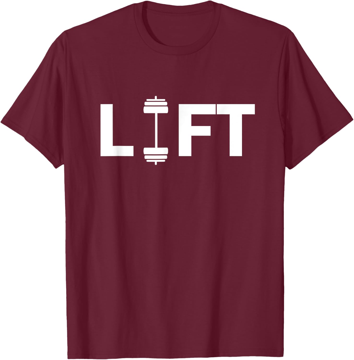 Lift Deadlifting Weightlifting Weightlift Weightlifter T-Shirt - T-Shirt | Maroon