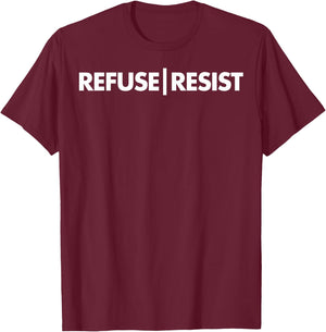 Refuse Resist T-Shirt - T-Shirt | Maroon