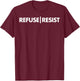 Refuse Resist T-Shirt - T-Shirt | Maroon