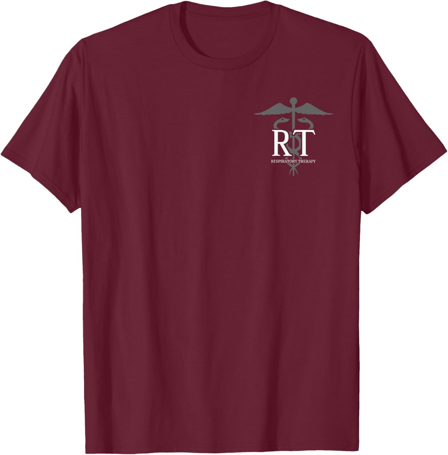 Respiratory Therapy - RT - Front/Back - Respiratory Care T-Shirt - T-Shirt | Maroon