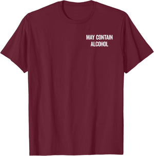 May Contain Alcohol X May contain traces of alcohol. Fun T-Shirt - T-Shirt | Maroon