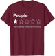 People, One Star, Total Nightmare, Would Not Recommend T-Shirt - T-Shirt | Maroon