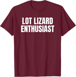 Lot lizard enthusiast Trucking Trucker Driver Funny Gag T-Shirt - T-Shirt | Maroon