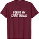 Beer Is My Spirit Animal T-Shirt - T-Shirt | Maroon