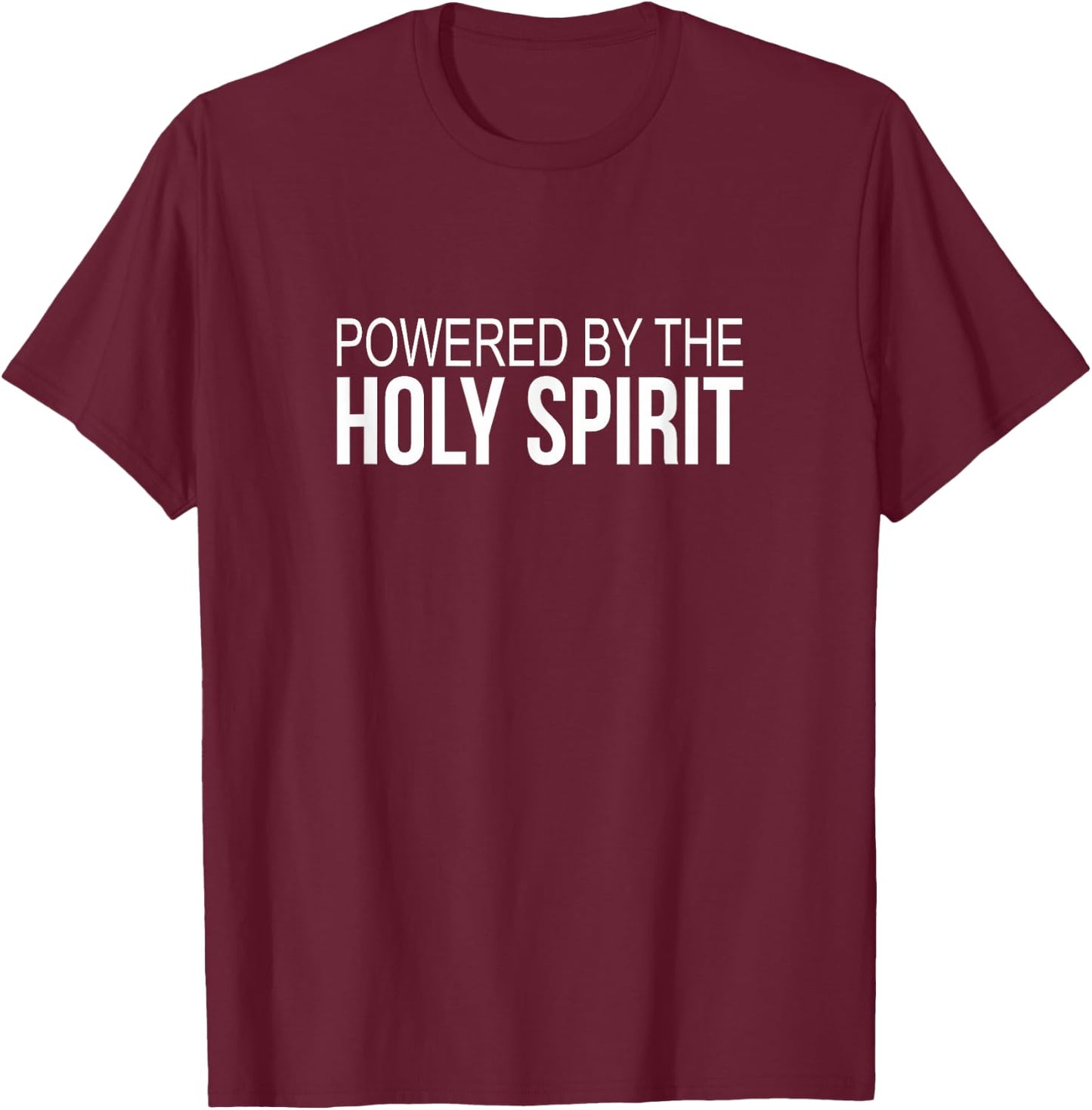 Powered By The Holy Spirit T-Shirt - T-Shirt | Maroon