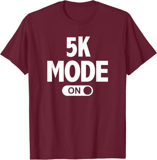 Running for Runners 5k Mode On T-Shirt - T-Shirt | Maroon