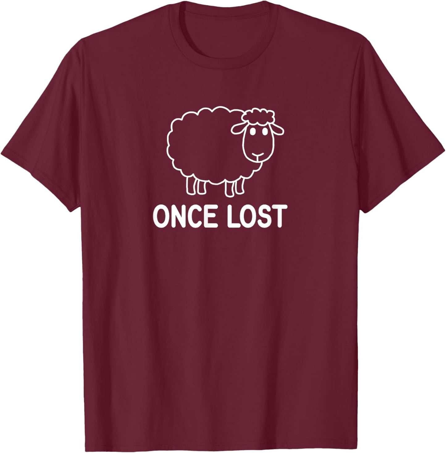 Sheep, Once Lost, Faith, Christian, Life Quotes T-Shirt - T-Shirt | Maroon
