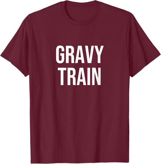 Gravy Train T-Shirt - T-Shirt | Maroon