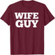 Wife guy meme T-Shirt - T-Shirt | Maroon
