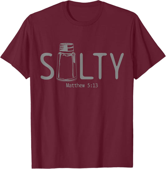 Christian Salty Matthew 5:13 Bible Verse Religious Funny T-Shirt - T-Shirt | Maroon