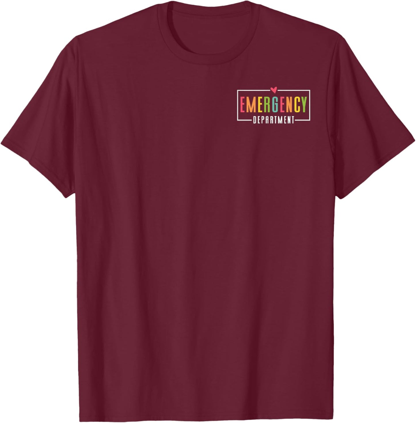 Emergency Department Emergency Room Healthcare T-Shirt - T-Shirt | Maroon