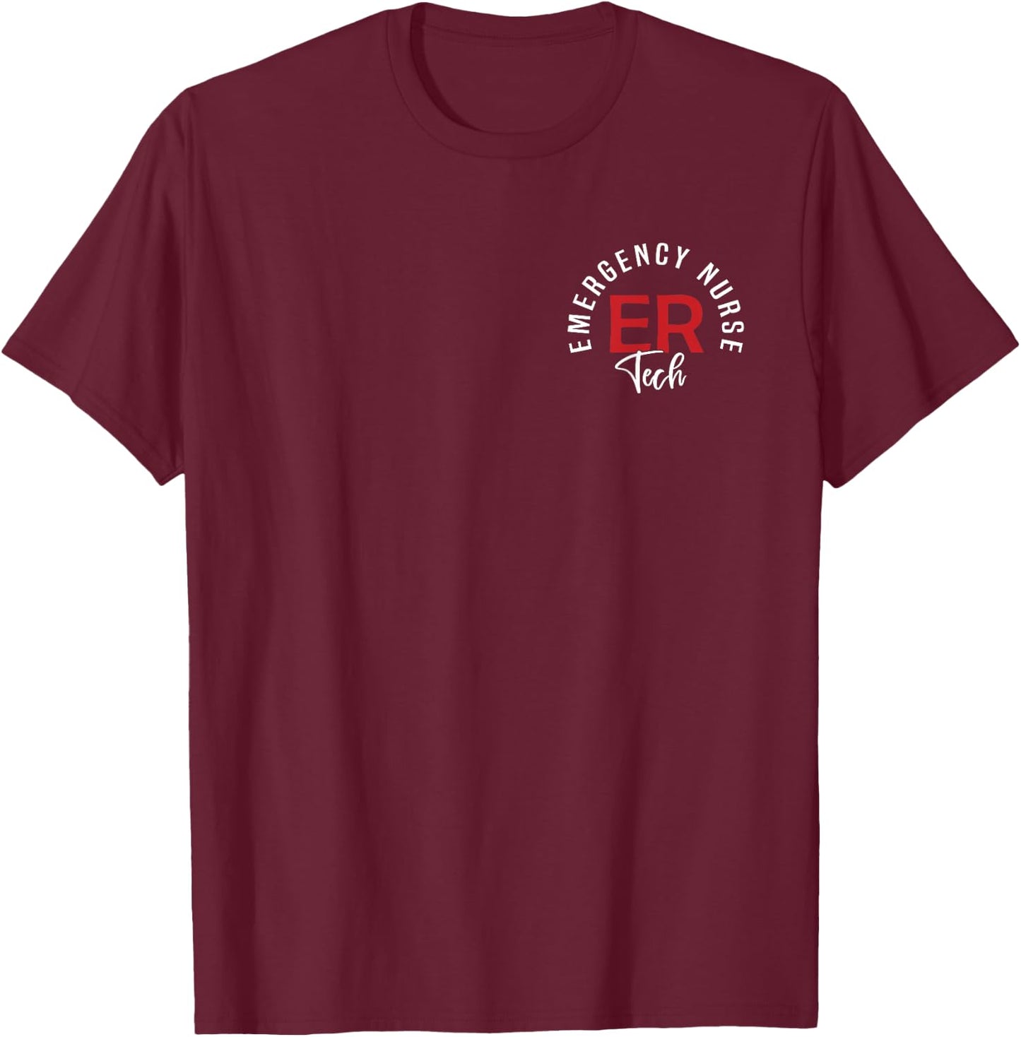Emergency Department Tech Emergency Room Tech ER Tech T-Shirt - T-Shirt | Maroon