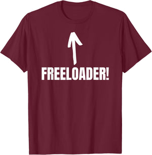 Certified Freeloader Funny Bum, Lazy, Moocher T-Shirt - T-Shirt | Maroon