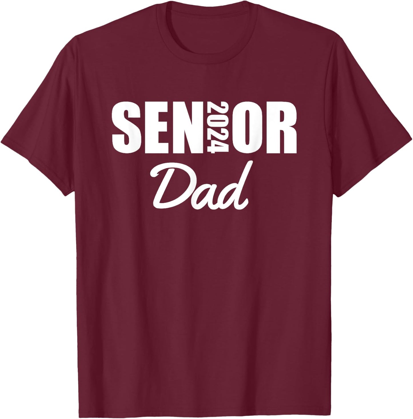 2024 Senior Dad Class Of 2024 Parent Proud Dad Of A Graduate T-Shirt - T-Shirt | Maroon