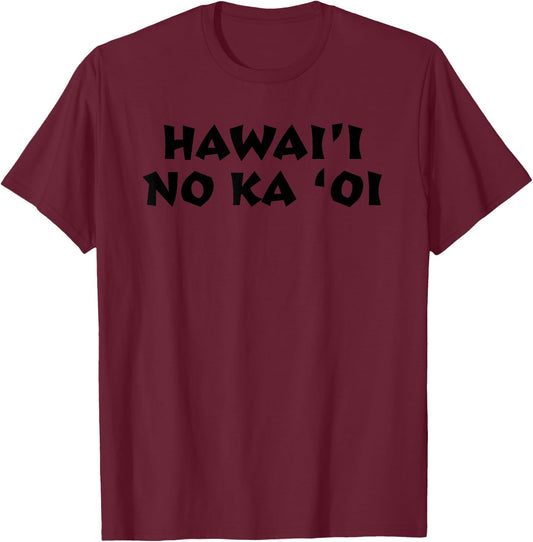 Hawaii No Ka Oi T-Shirt - T-Shirt | Maroon