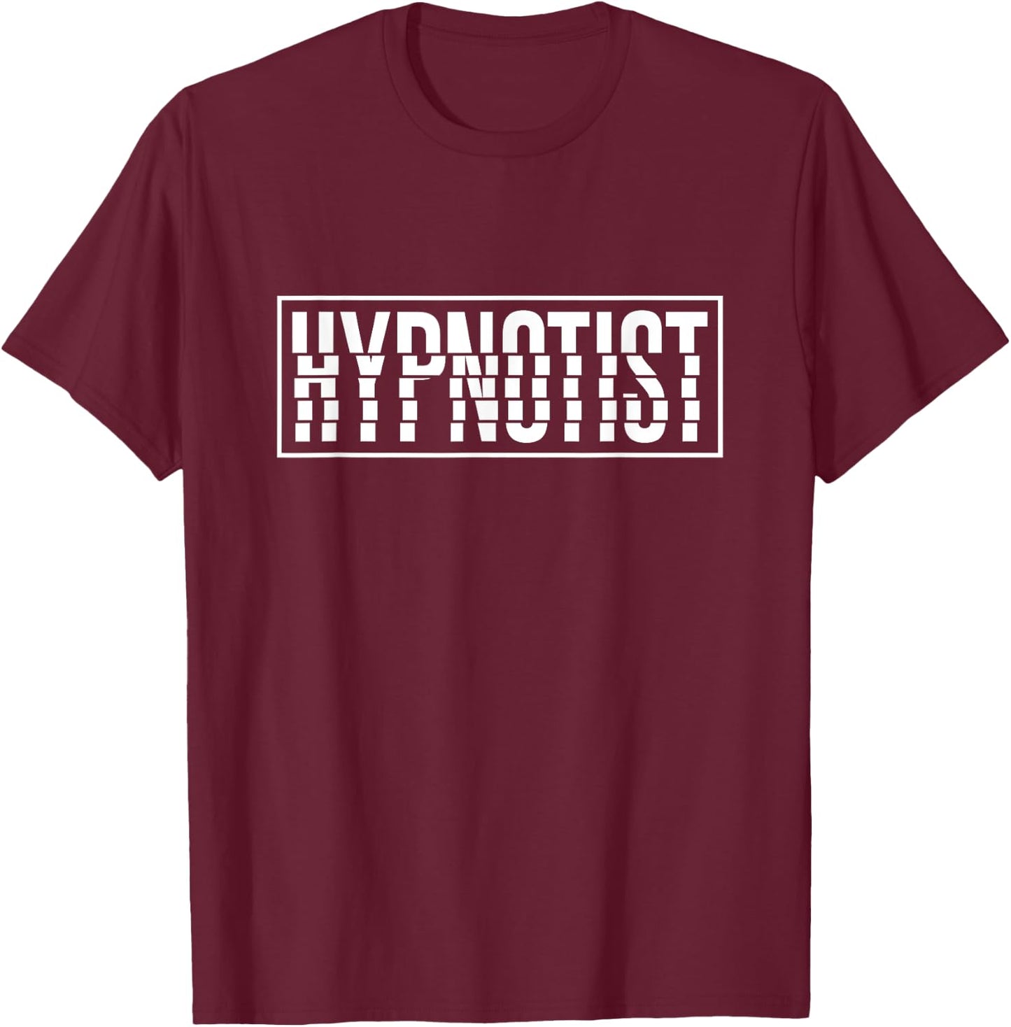 Hypnotist, Brain Hipnotizing and Hypnosis T-Shirt - T-Shirt | Maroon