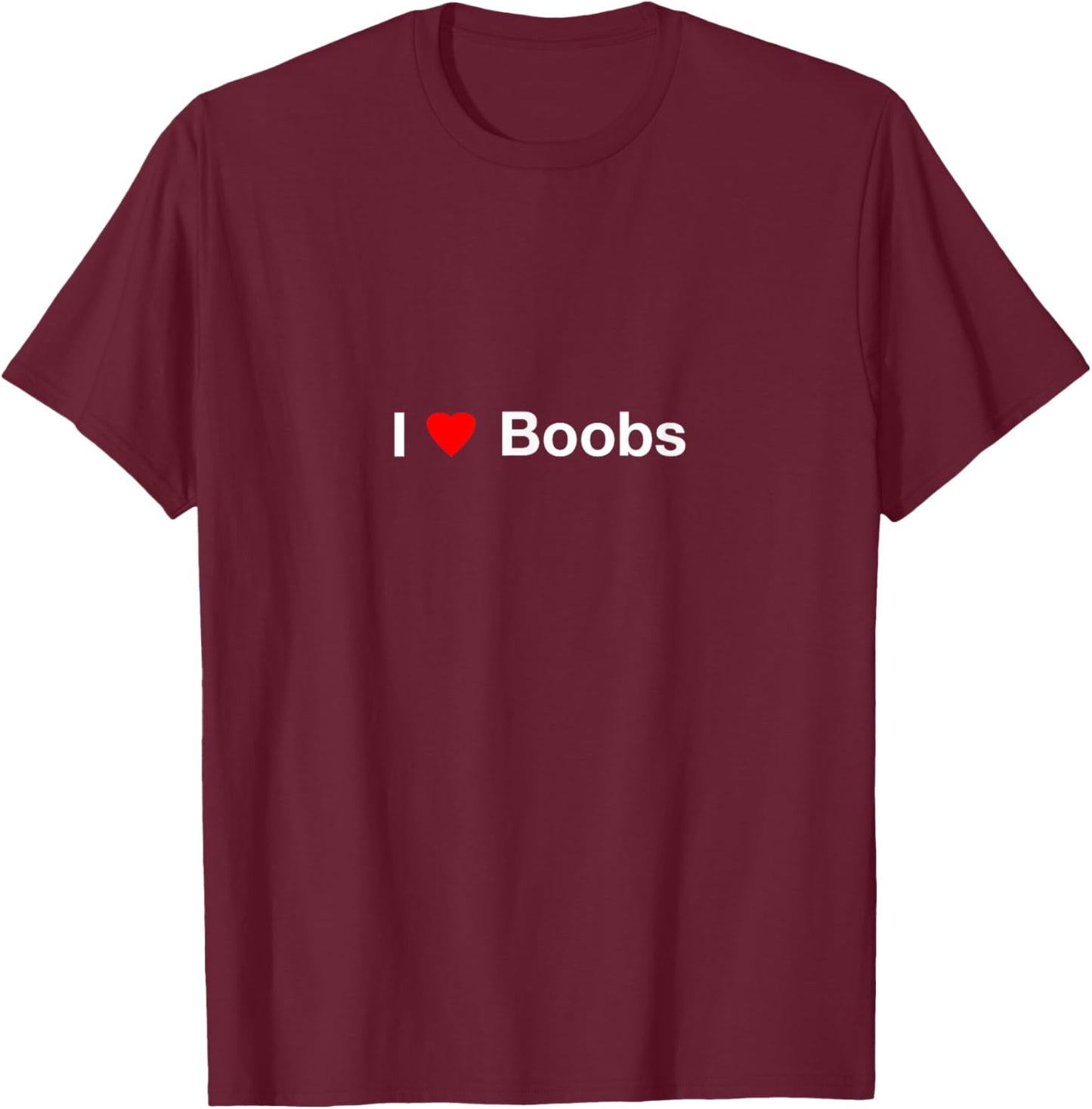 I Heart Boobs T-Shirt - T-Shirt | Maroon
