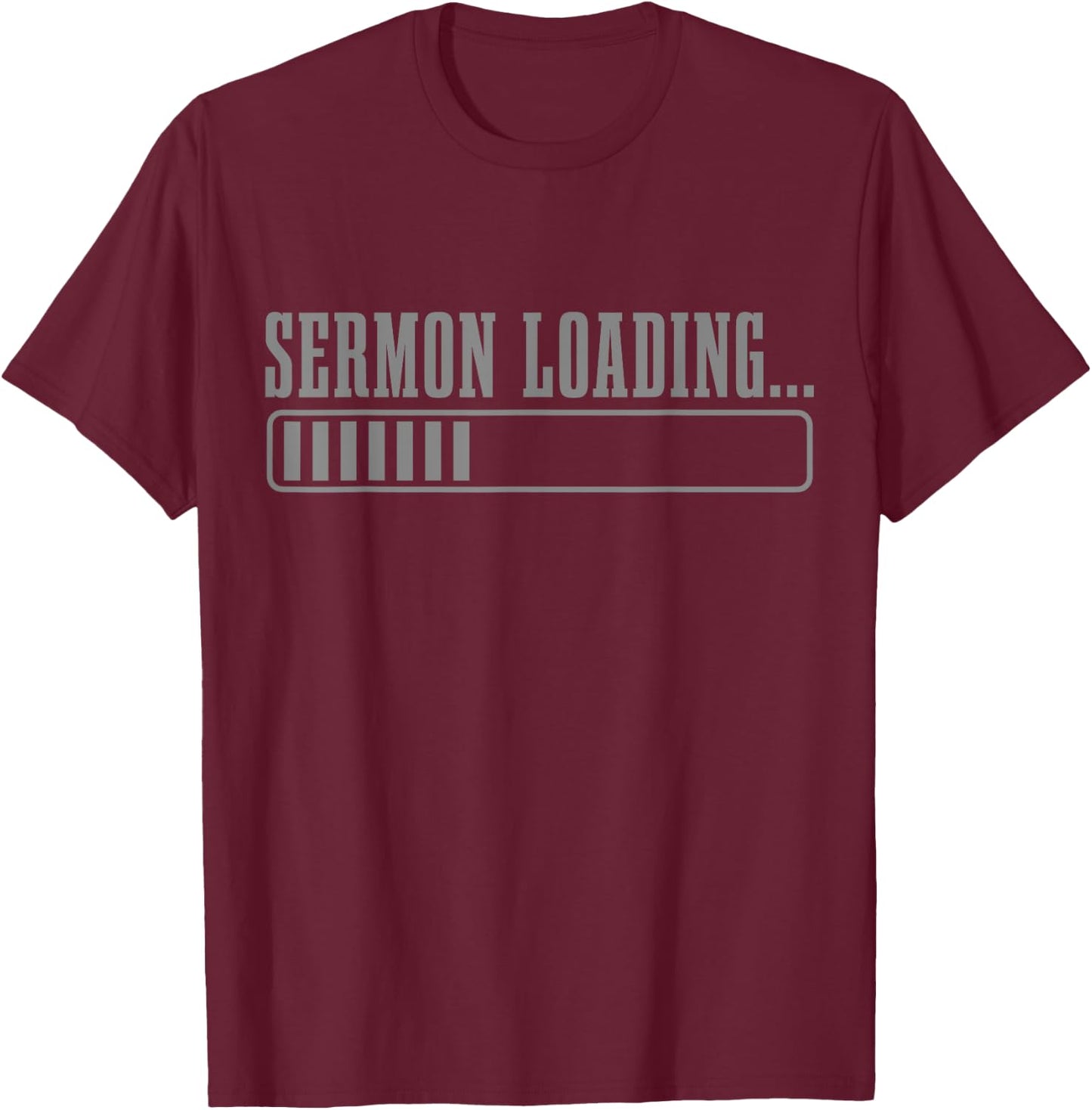 Pastor Sermon Loading Funny Preacher Bible Christian Faith T-Shirt - T-Shirt | Maroon