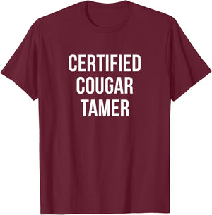 Certified Cougar Tamer T-Shirt - T-Shirt | Maroon