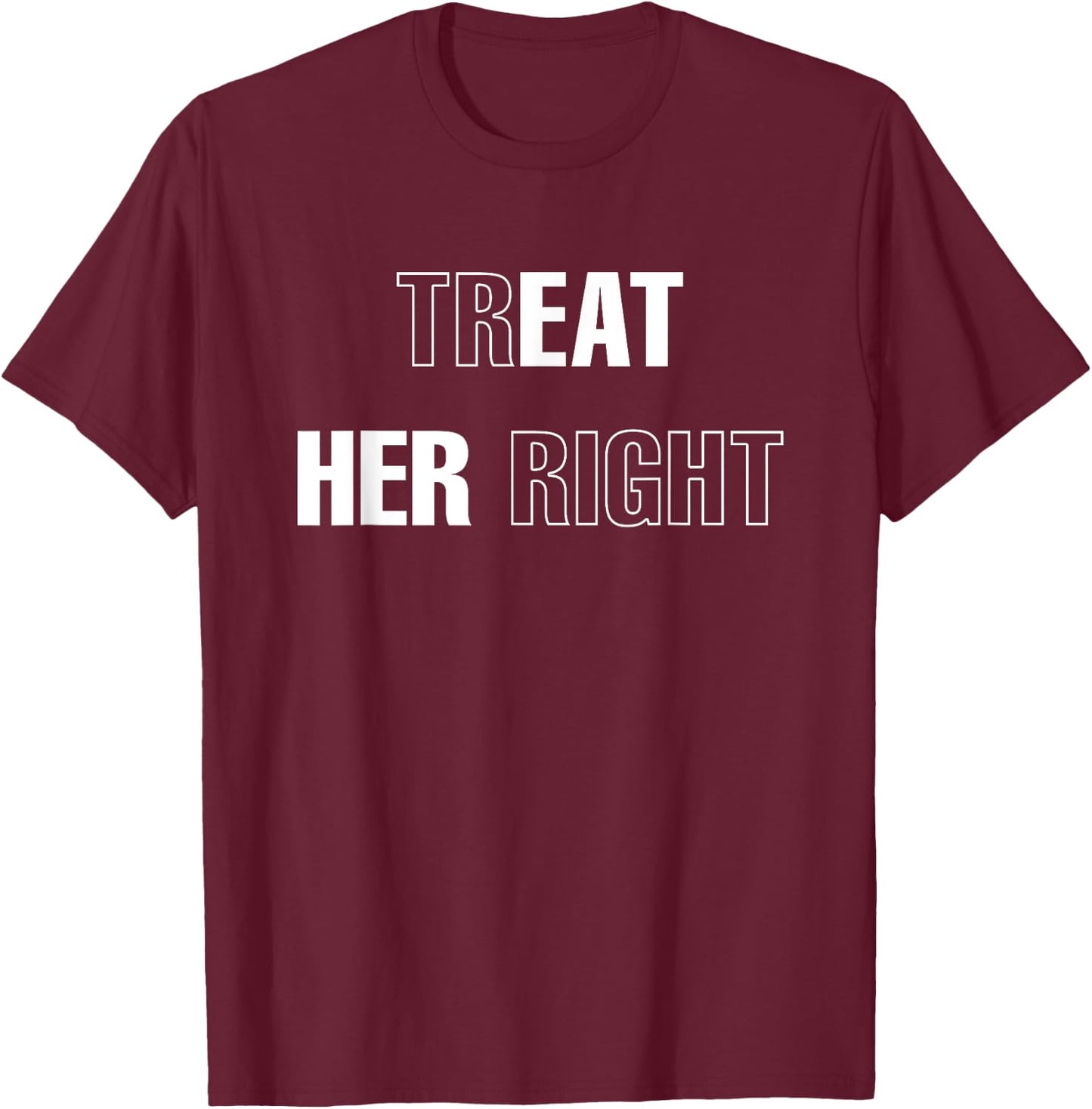 City Streetwear Modish Bunker Urban Outfitters Treat Her Right (Eat Her) T-Shirt - T-Shirt | Maroon