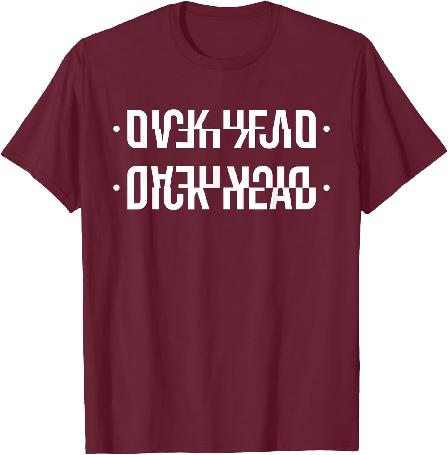 Dickhead - Funny Fold Up Hidden Message T-Shirt - T-Shirt | Maroon