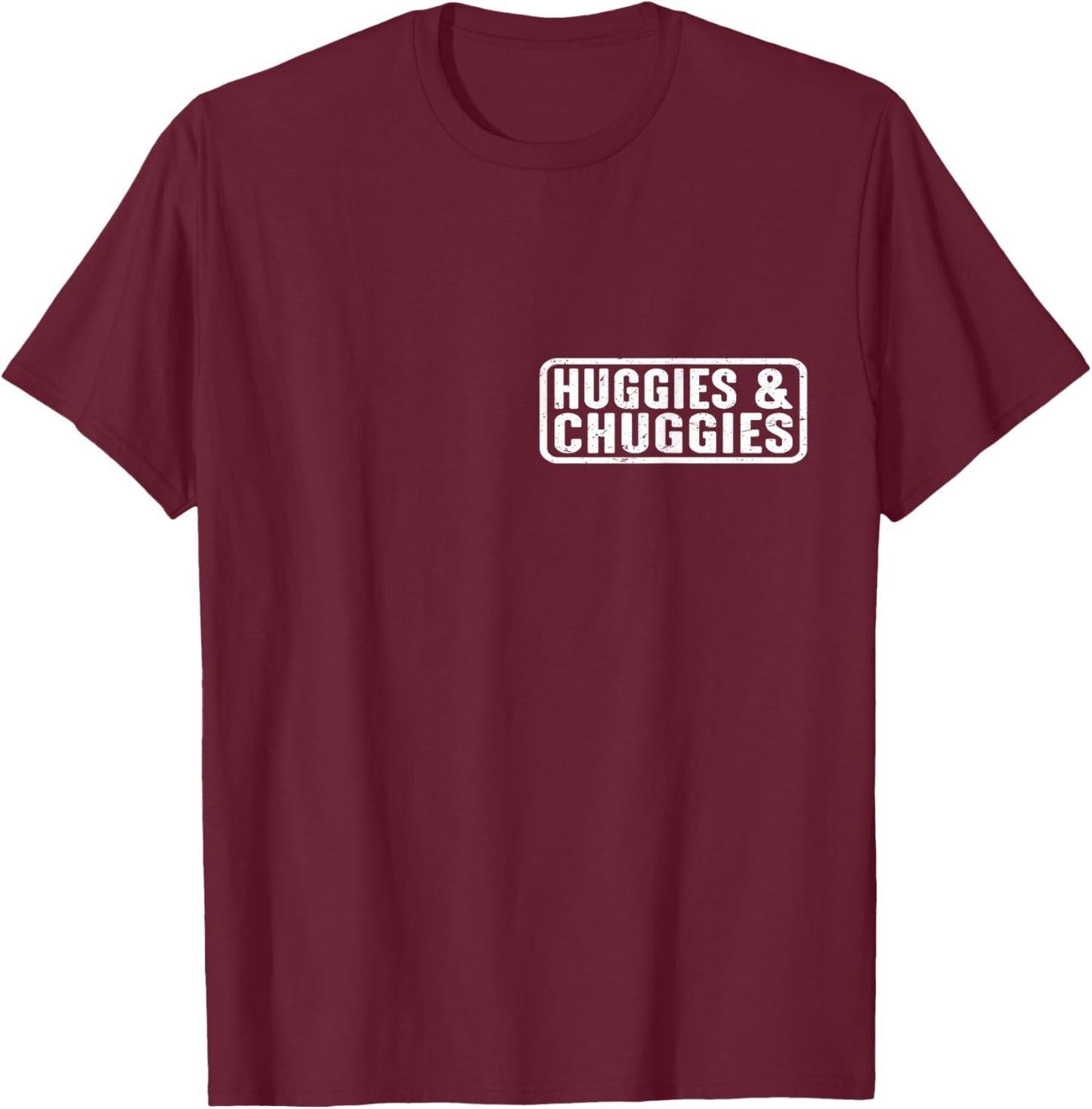 Huggies and Chuggies T-Shirt - T-Shirt | Maroon