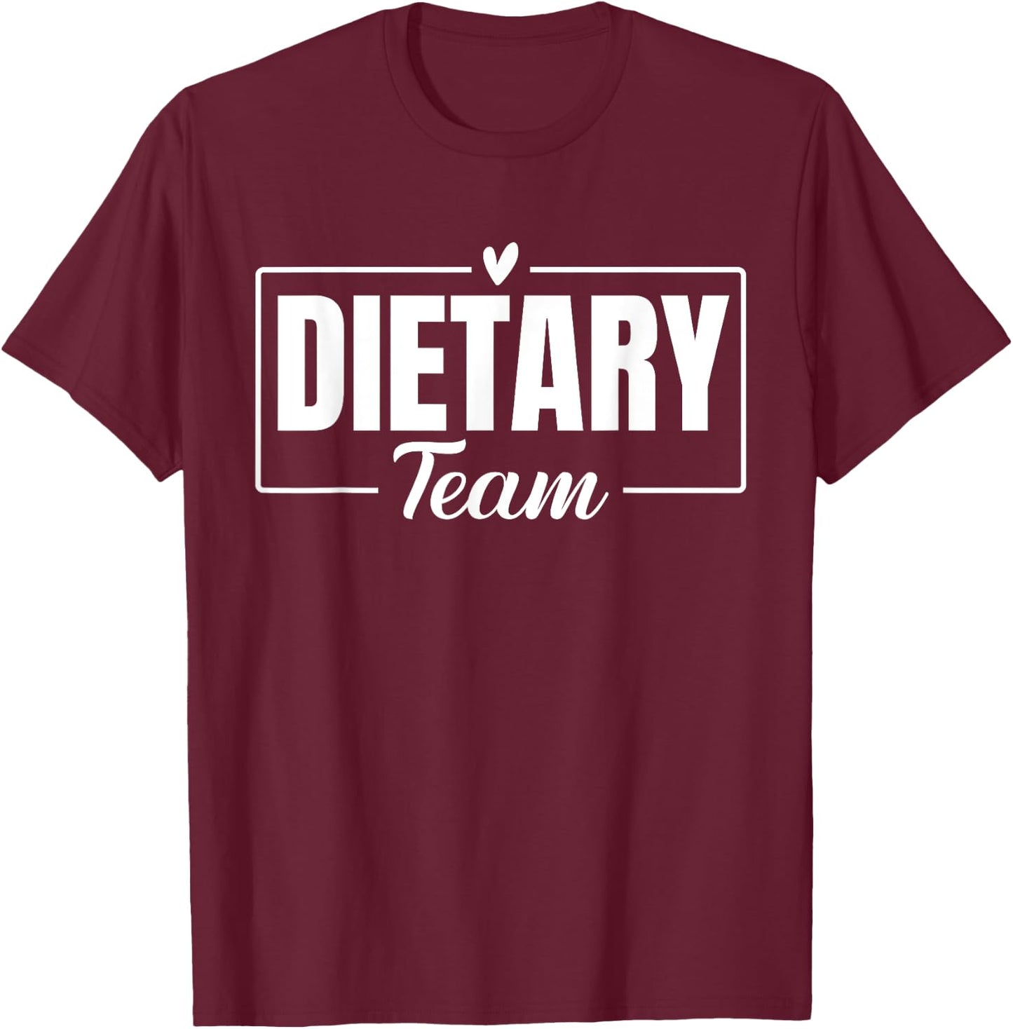Funny Dietary Team Cool Design Appreciation Week Healthcare T-Shirt - T-Shirt | Maroon