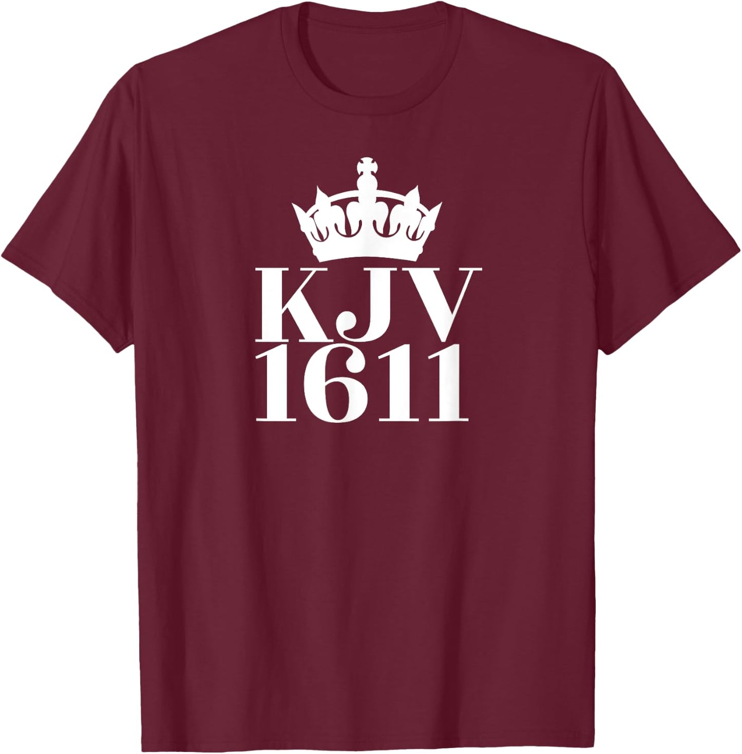 KJV 1611 (with crown) King James Version of Bible T-Shirt - T-Shirt | Maroon