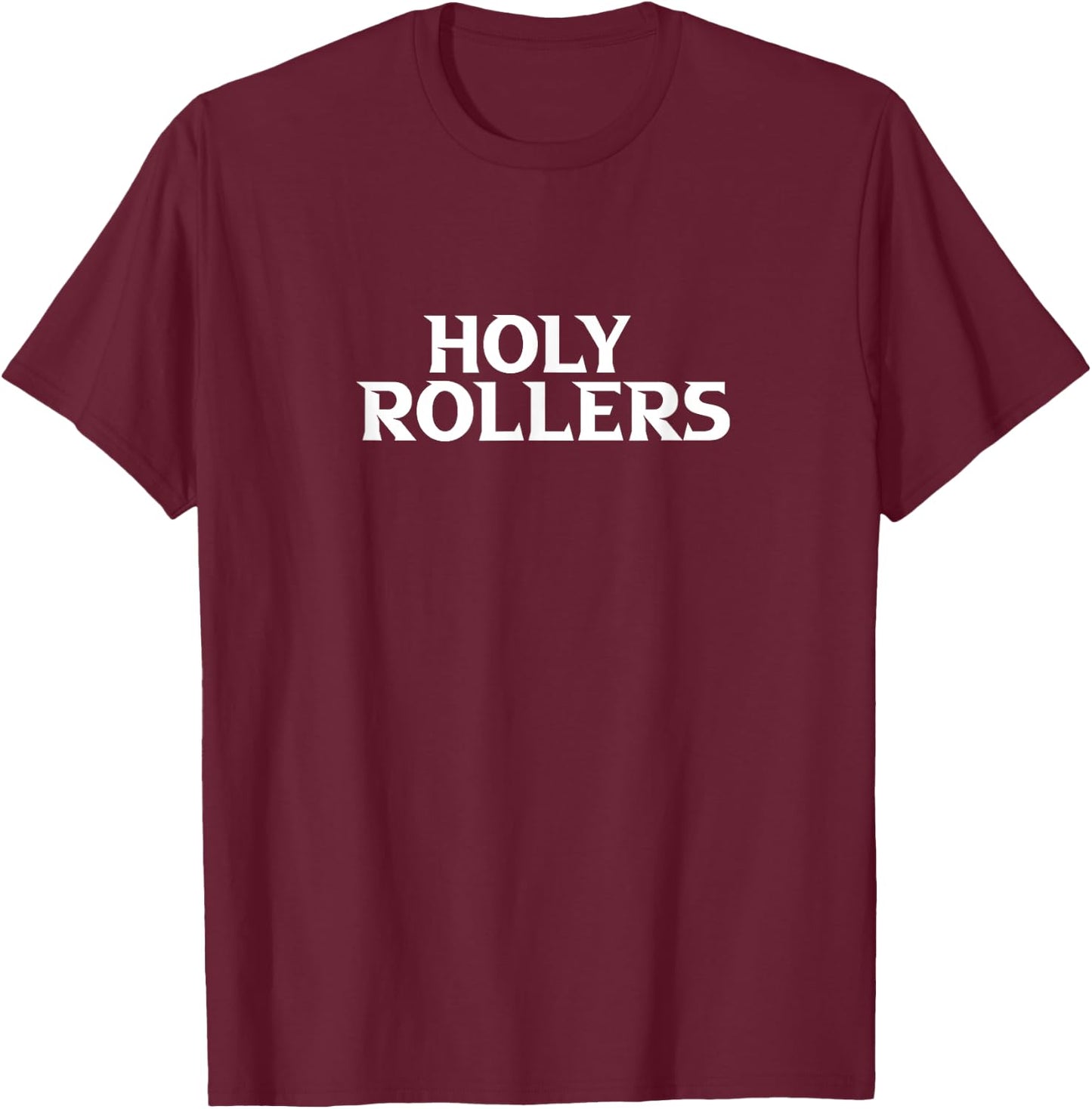 Holy Rollers T-Shirt - T-Shirt | Maroon