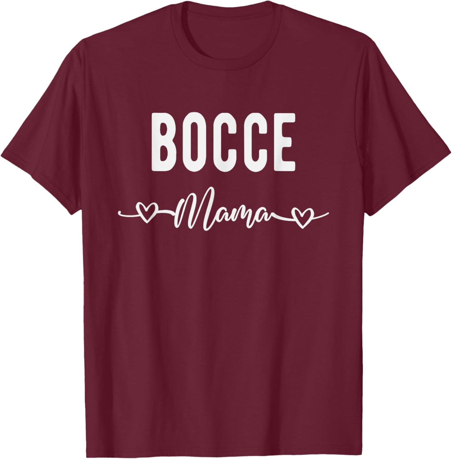 Bocce Mama Funny Bocce Ball Player Gift Bocce Mom T-Shirt - T-Shirt | Maroon