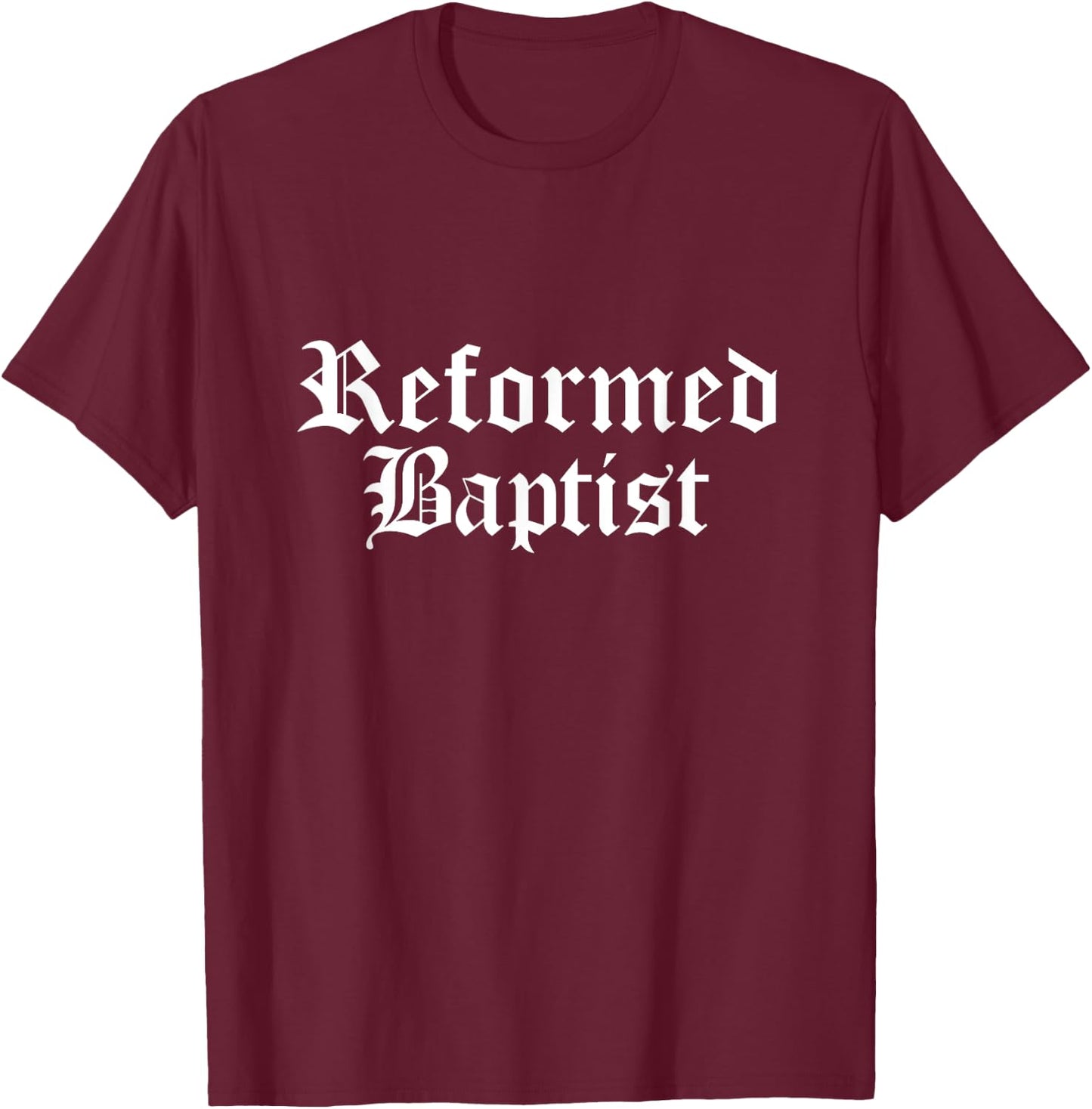 1689 Reformed Baptist Theology Graphic Particular Baptists T-Shirt - T-Shirt | Maroon