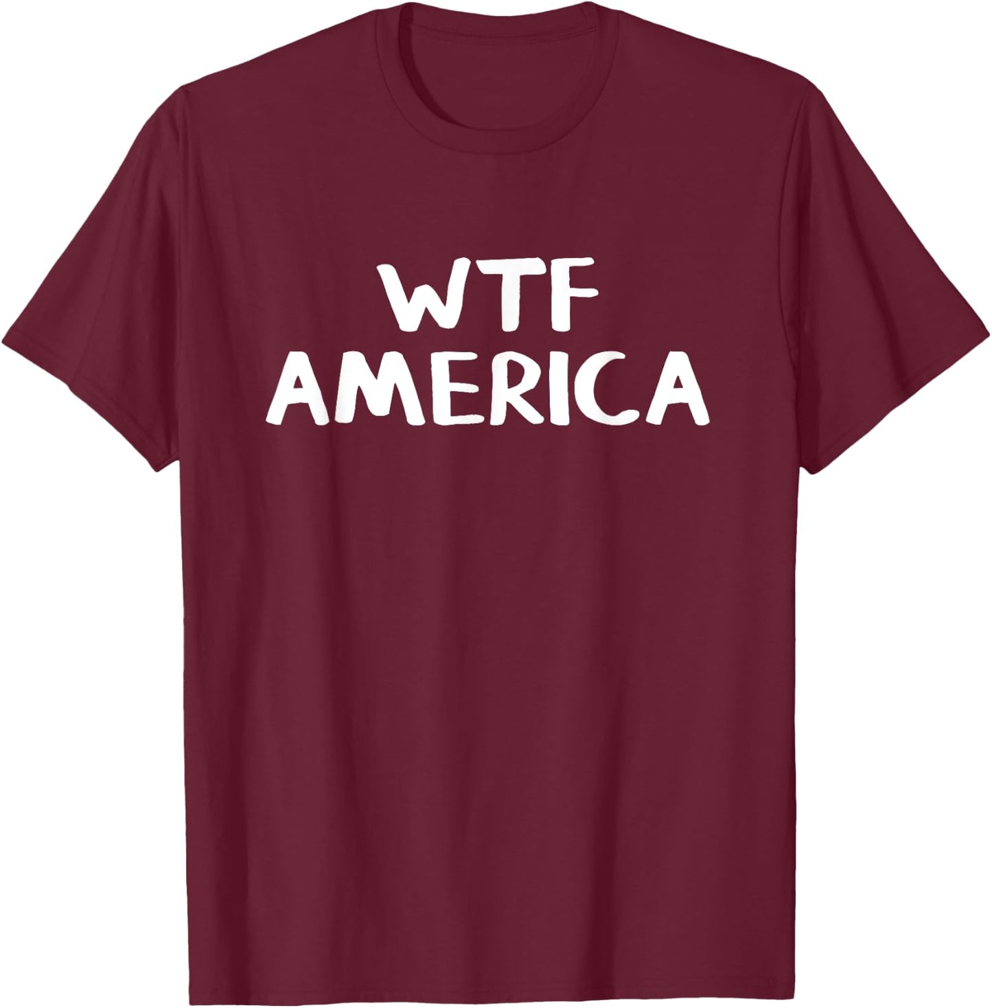 WTF America T-Shirt - T-Shirt | Maroon