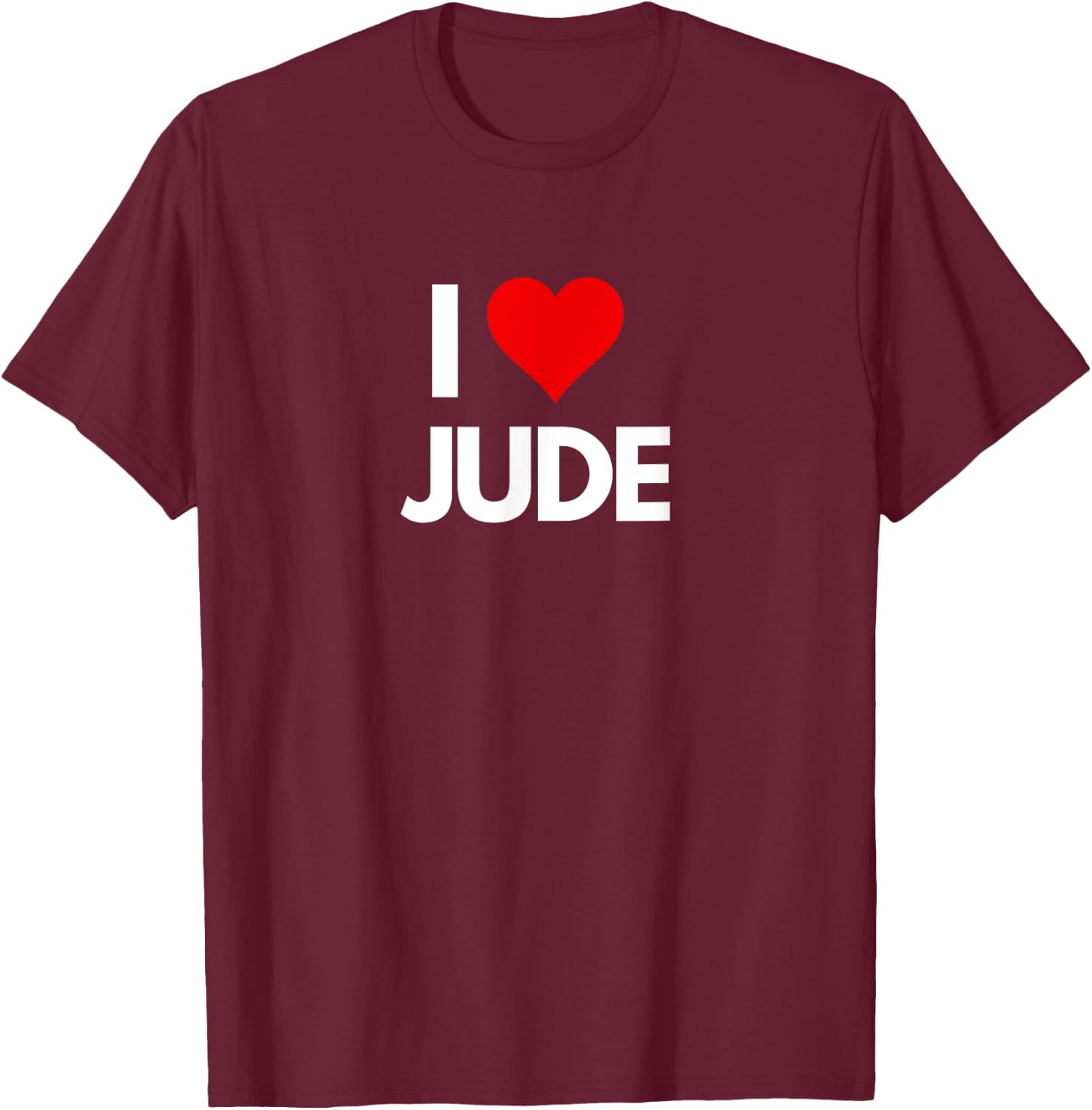 I Love Jude I Heart Jude Funny T-Shirt - T-Shirt | Maroon